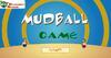 Mudball Game(泥浆球)